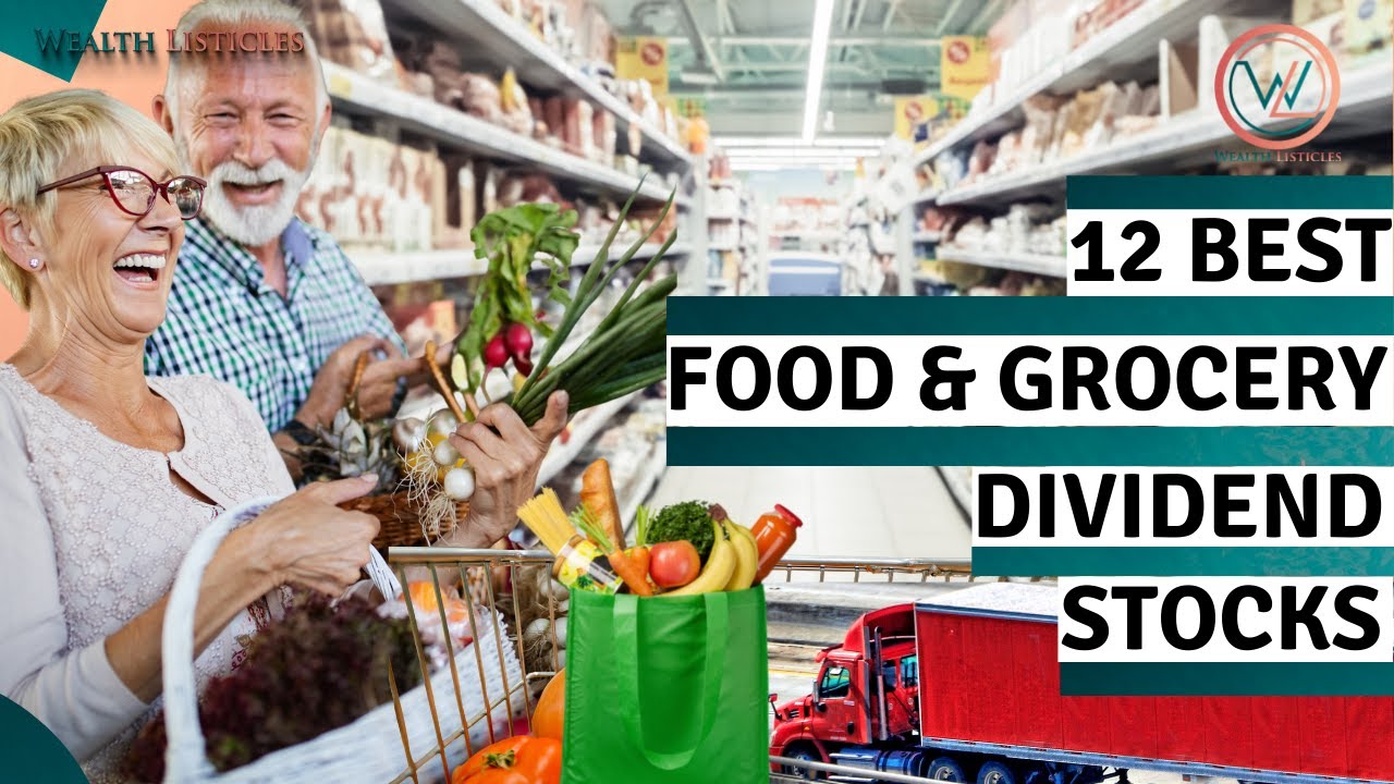12 Great Food and Grocery Dividend Stocks For HIGH Passive Income!🔥🔥🔥 BUY THE DIP NOW!