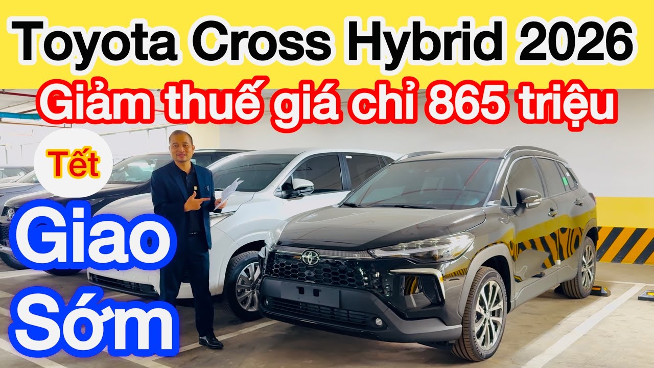 Toyota Corolla Cross Hybrid 2026 giảm giá niêm yết từ 865 triệu, Xe nhập khẩu Thái Lan Xăng Điện mới
