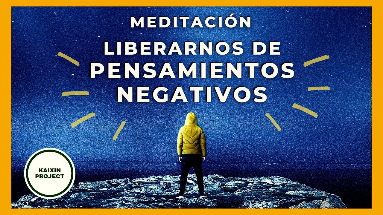 Meditacion para Liberarnos de Pensamientos Negativos. Calmar la Mente y tener Paz. Mindfulness