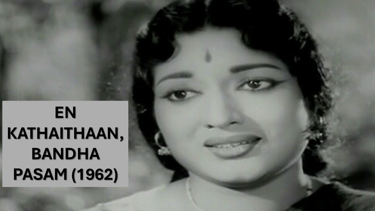 En Kathaithaan, Bandha Pasam (1962)