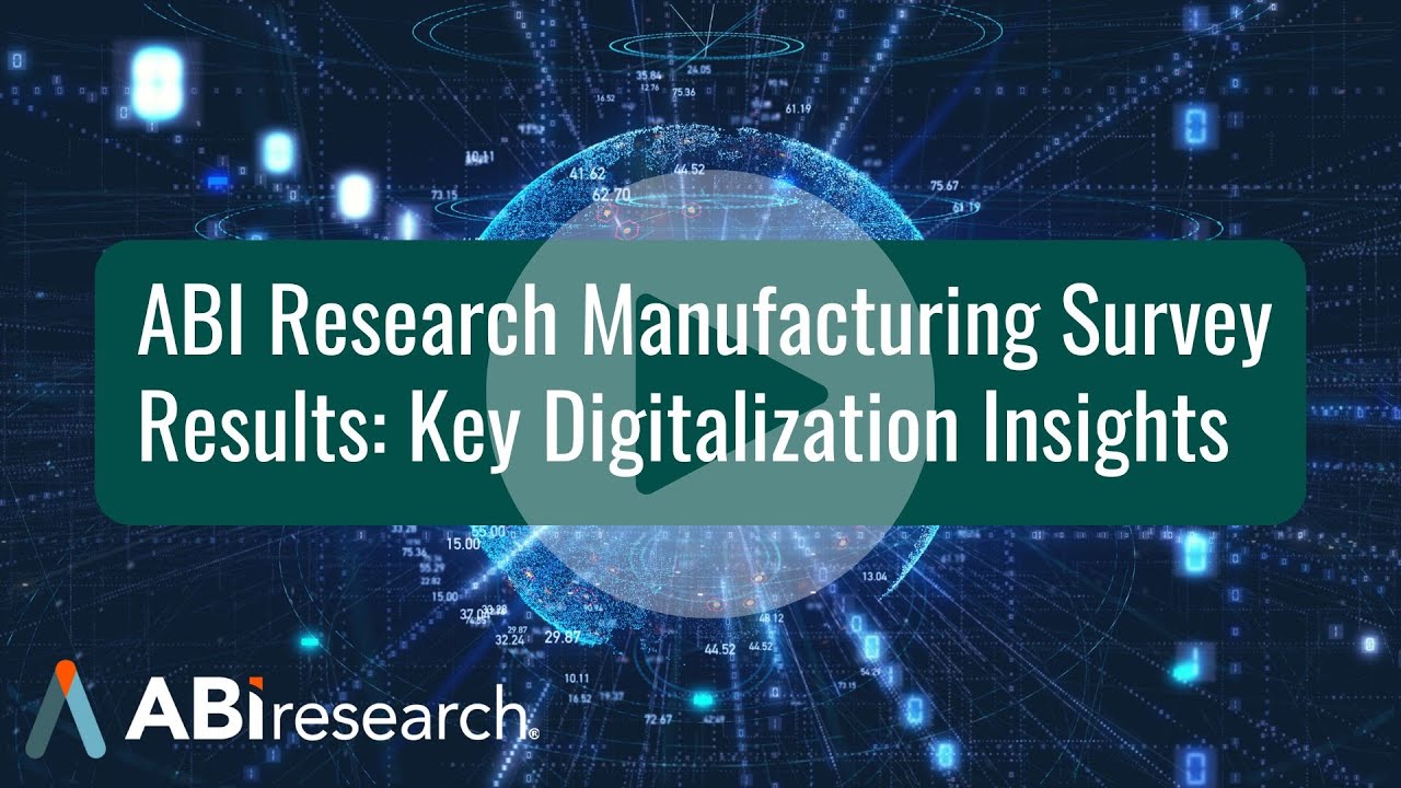 ABI Research Manufacturing Survey Results: Key Digitalization Insights
