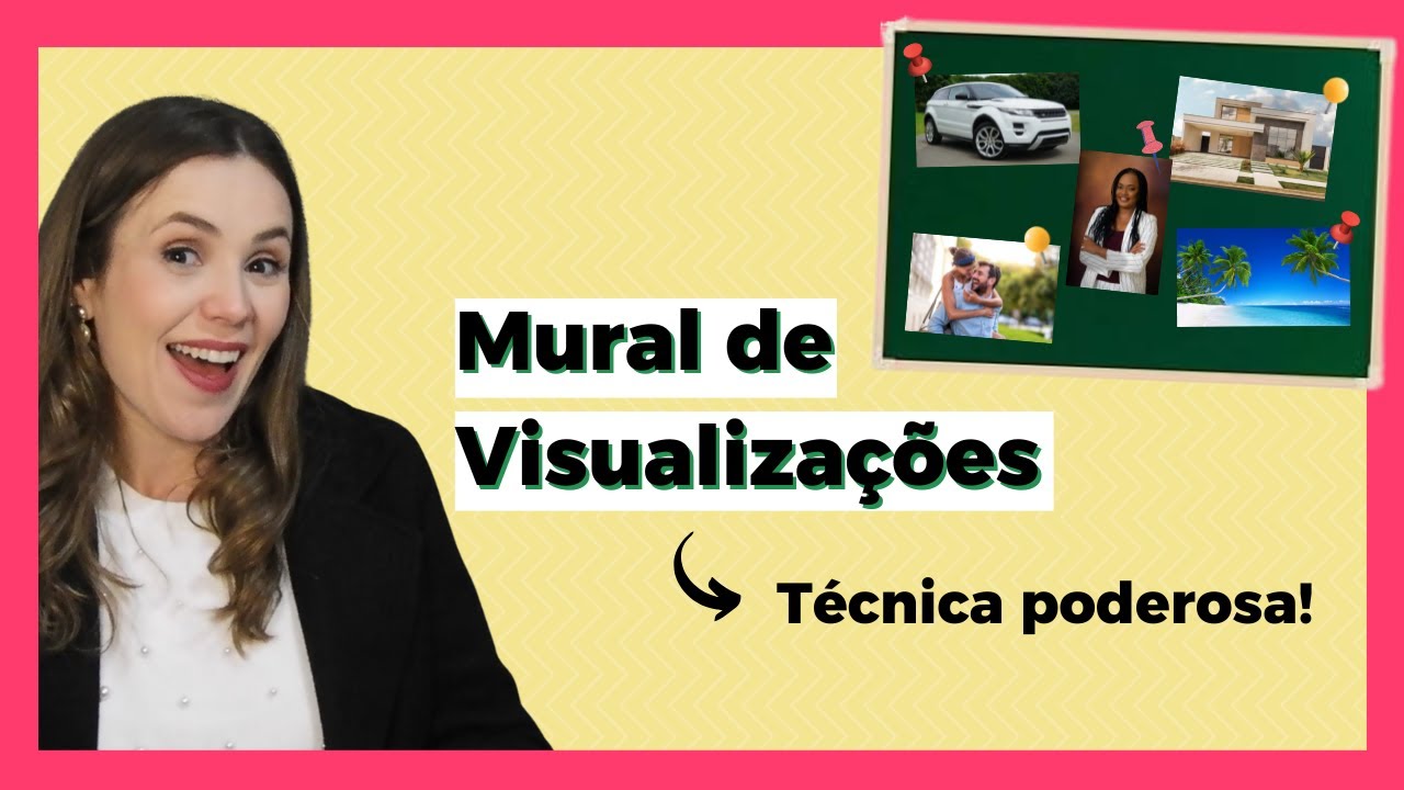 Mural de Visualizações │ Técnica Poderosa da Lei da Atração