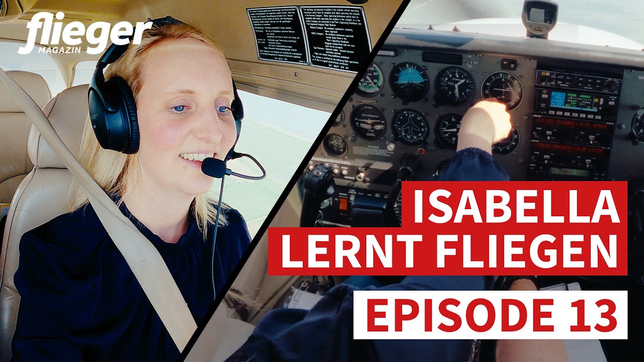 Isabella lernt fliegen: Zeppelin fliegen, Airwork, Prüfungsvorbereitung / Episode 13