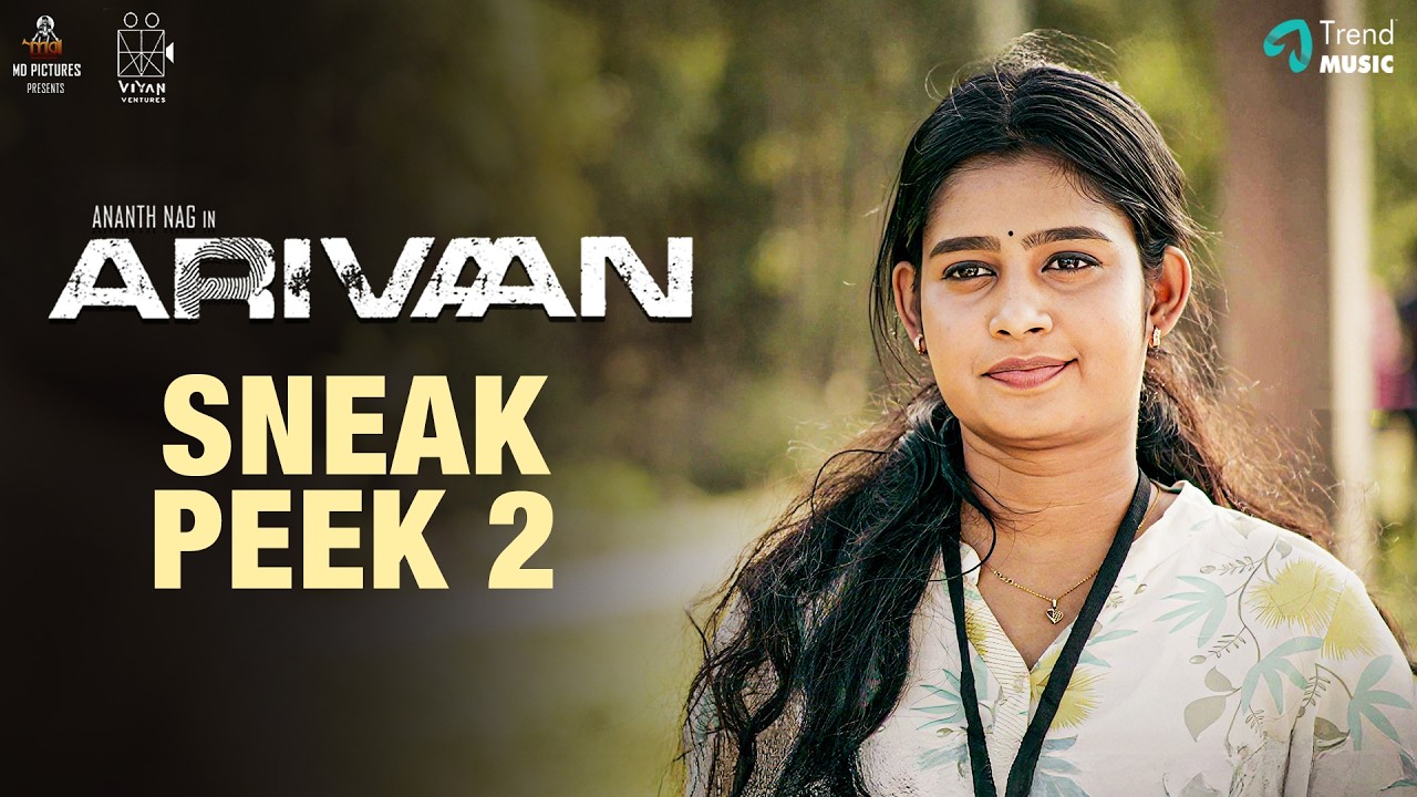 Arivaan - Sneak Peek - 2 | Ananth Nag, Janany Kunaseelan | Arun Prasath | Karthik ERA