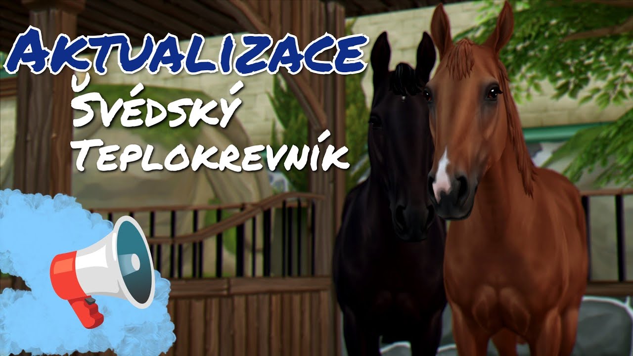 Aktualizace - Švédský teplokrevník | Star Stable