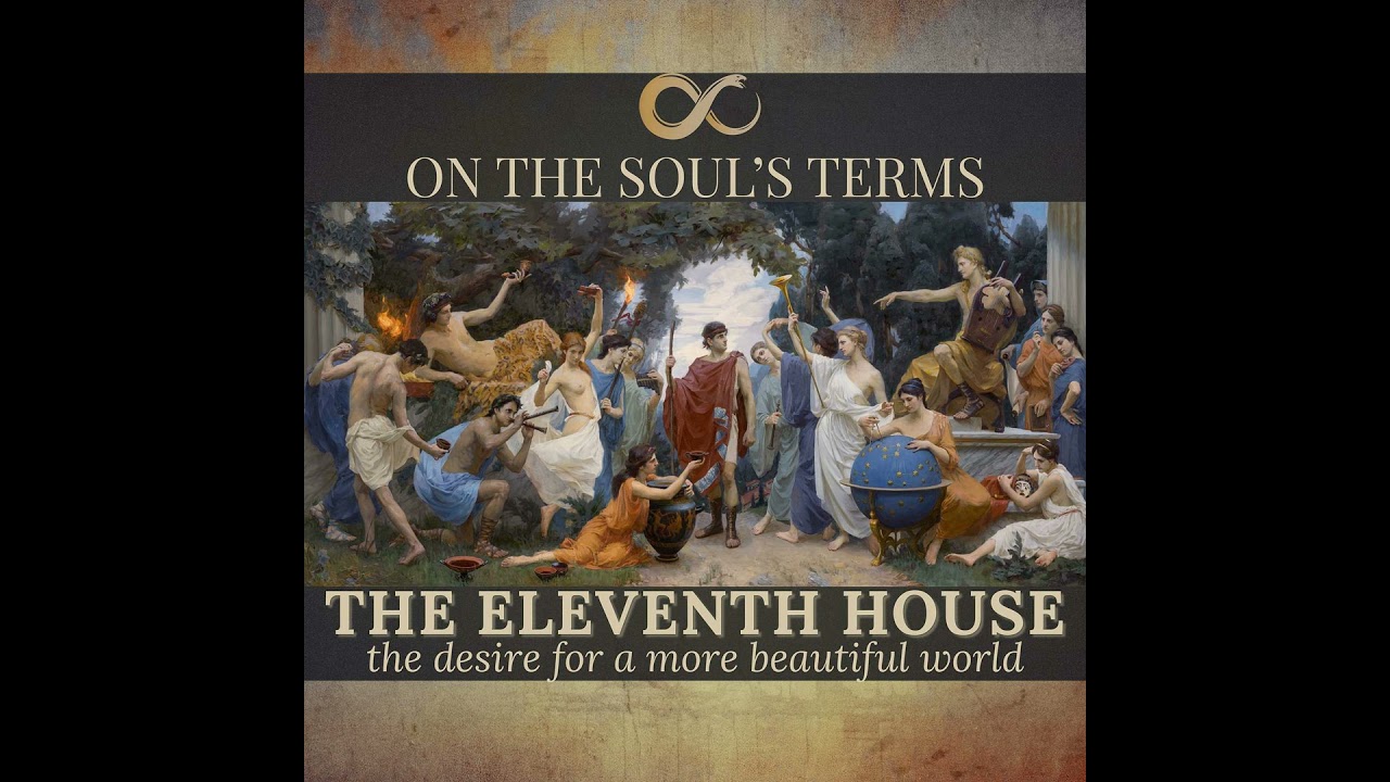 #119 | The Eleventh House | The Desire for a More Beautiful World