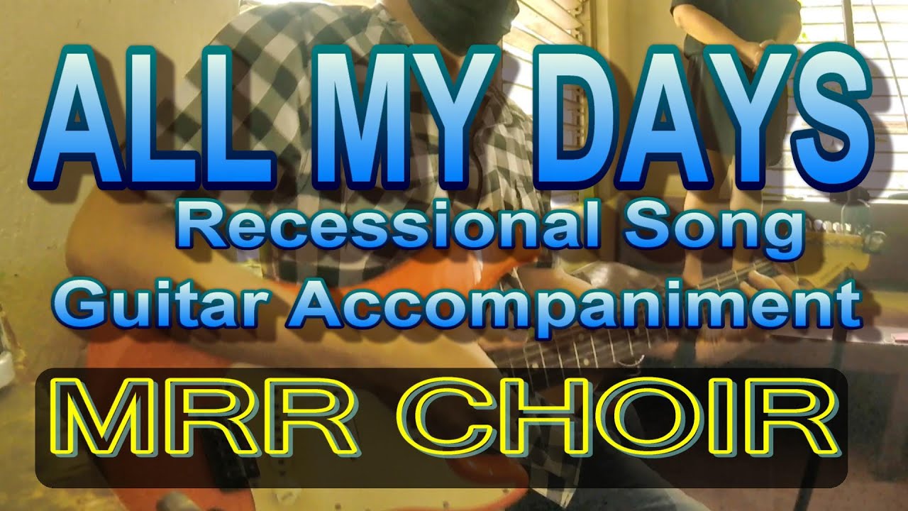 All my days - Recessional song for catholic mass | Guitar accompaniment with MRR choir