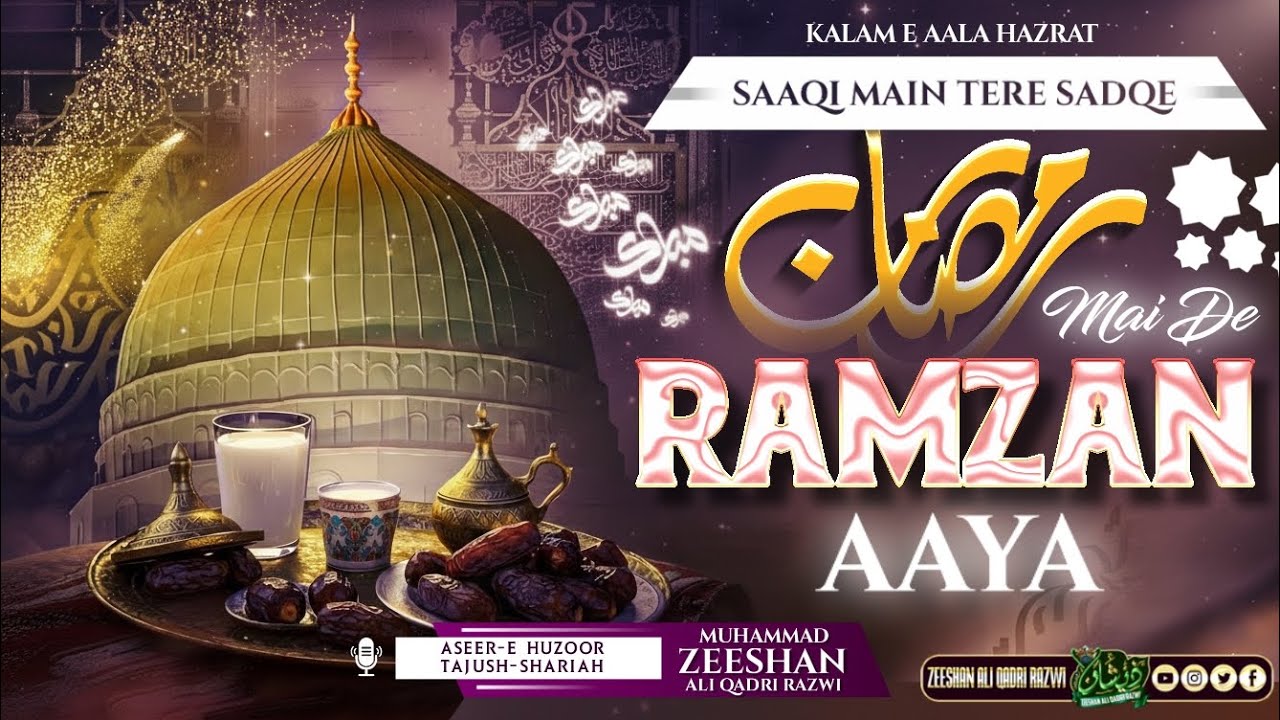 Saaqi Main Tere Sadqe Mai De Ramzan Aaya | New Tarz | Kalam e Aala Hazrat | Zeeshan Ali Qadri Razwi