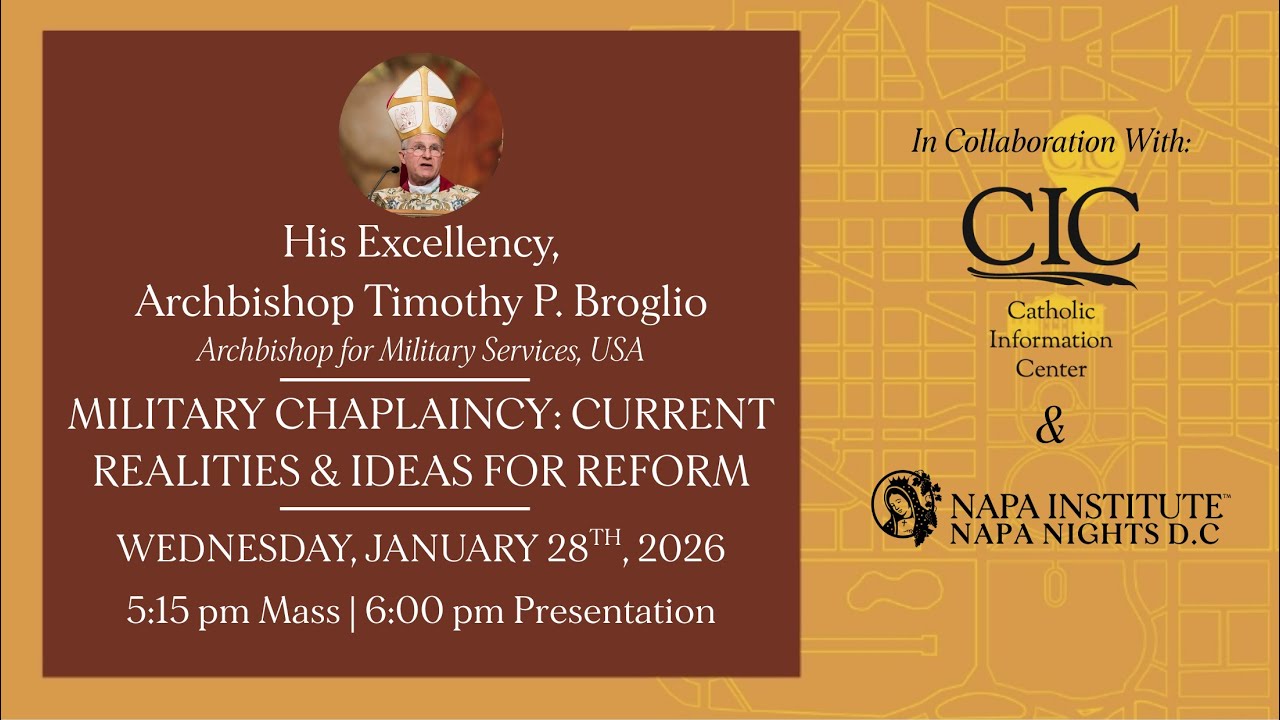 "Military Chaplaincy: Current Realities and Ideas for Reform" with Archbishop Timothy Broglio