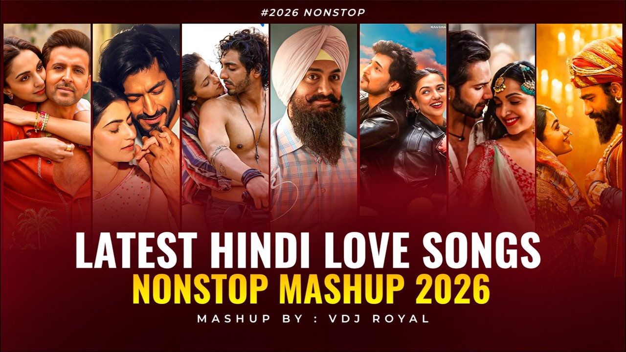 Latest Hindi Songs Mashup 2026 Vol. 2 | Nonstop Hindi Love Hits | Trending Music Mix | VDj Royal