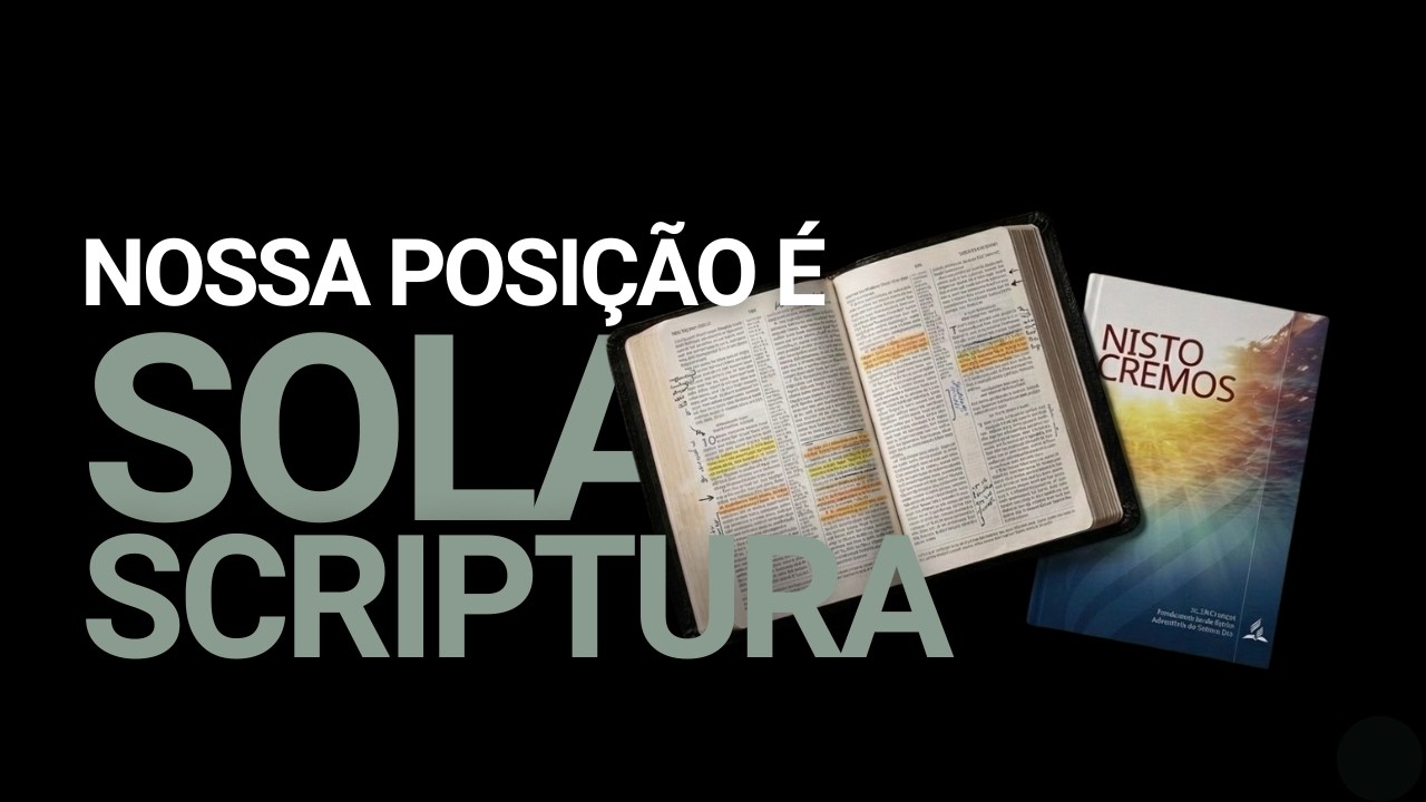 O que a Igreja Adventista REALMENTE crê sobre a Bíblia? (Não é o que dizem por aí)