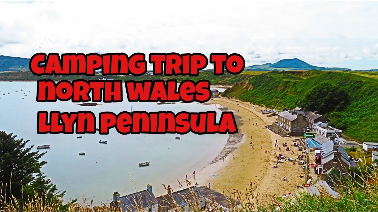 North wales on the Llyn Peninsula Camping trip 25/7/21