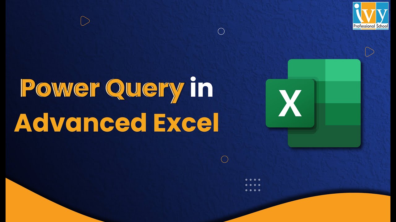 Power Query in Advanced Excel | Data Analysis in Excel | Excel Tips and Tricks | IvyProSchool