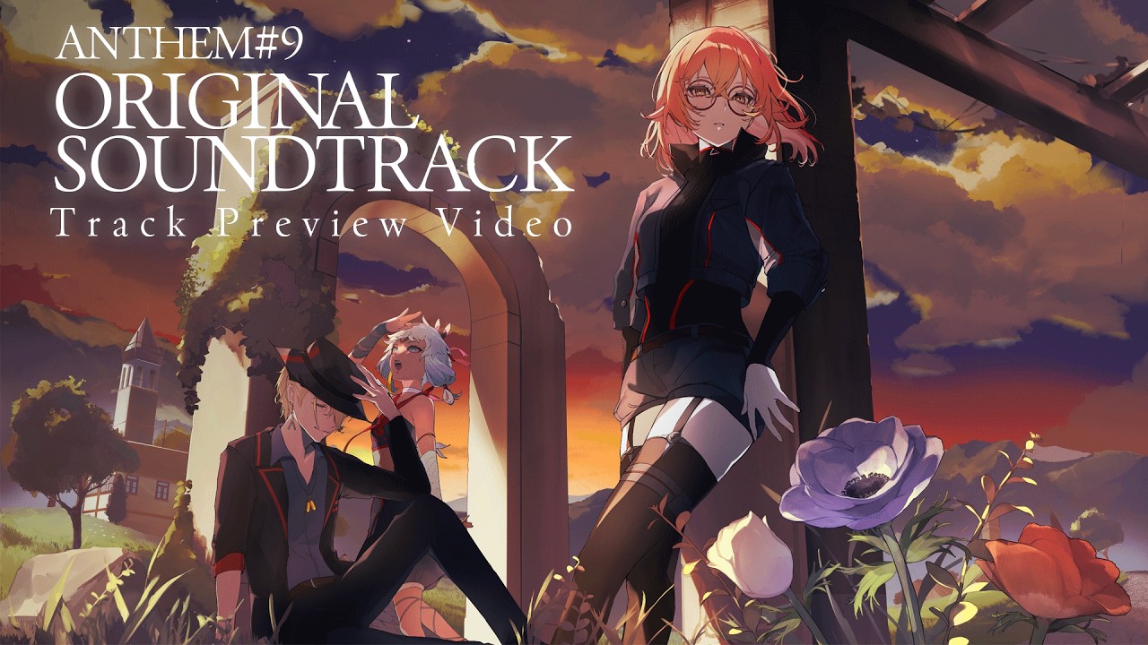 ANTHEM#9 Original Soundtrack &ndash; Track Preview Video
