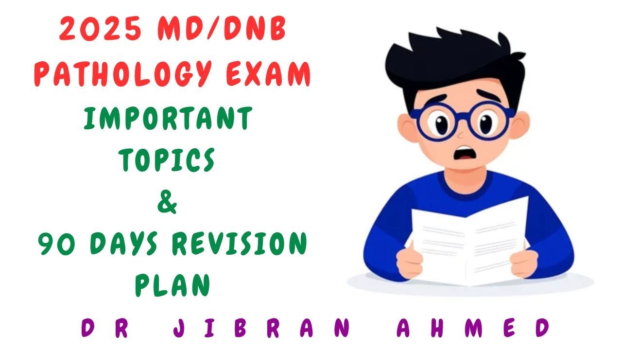 90 DAY 2025 MD DNB PATHOLOGY II EXAM REVISION TOPICS II SCHEDULE FOR REVISION II SIMPLY PATHOLOGY