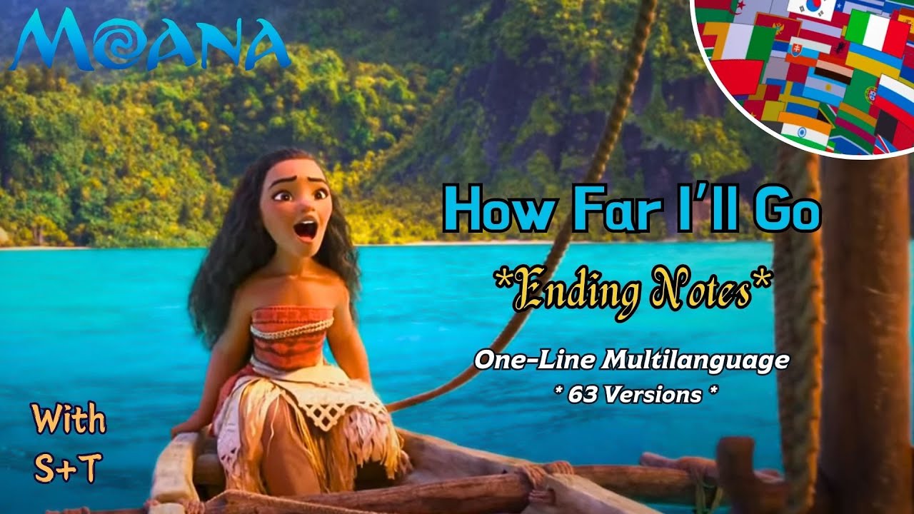 Moana - How Far I'll Go *Ending Notes* (One-Line Multilanguage) w/S+T