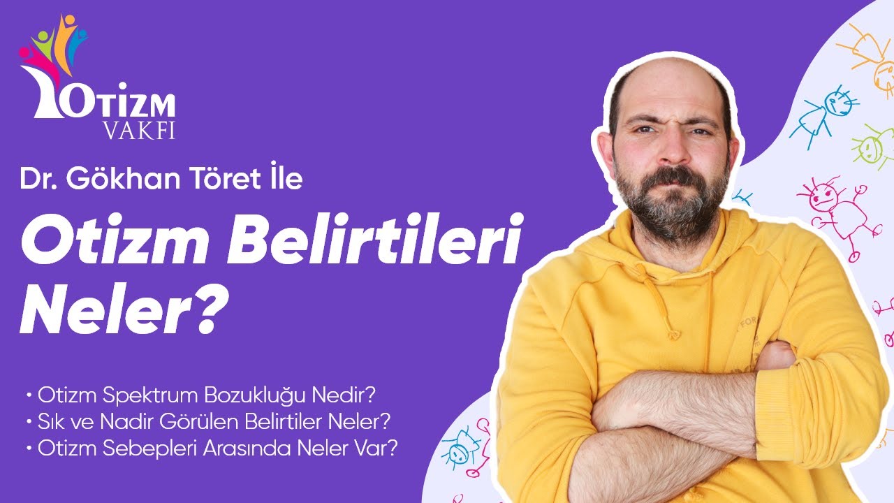 Otizm Belirtileri Neler? | Çocuğumun Otizmli Olduğunu Nasıl Anlarım? Otizmin Sebepleri Nedir?