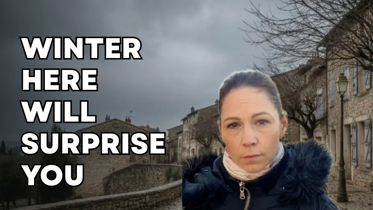 Winter in the South of France  - What Life Is Really Like