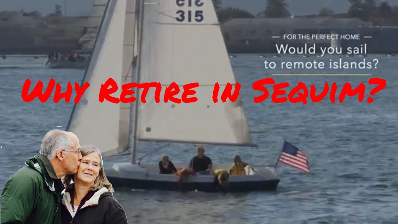 Why Retire in Sequim Washington?