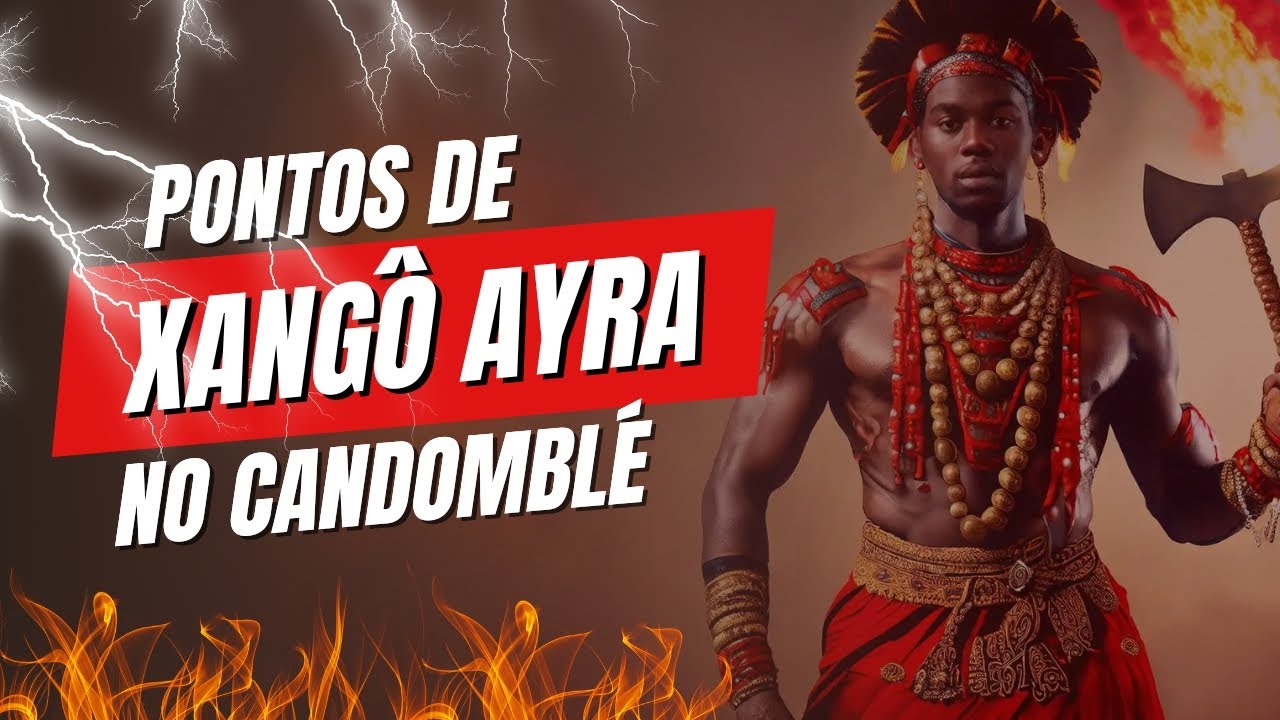 Pontos de Xang&ocirc; Ayra no Candombl&eacute; - Keto