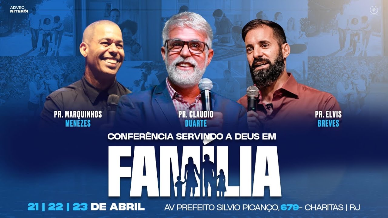 3º Etapa Conferência da Família Pr. Claudio Duarte | 23/04/2024