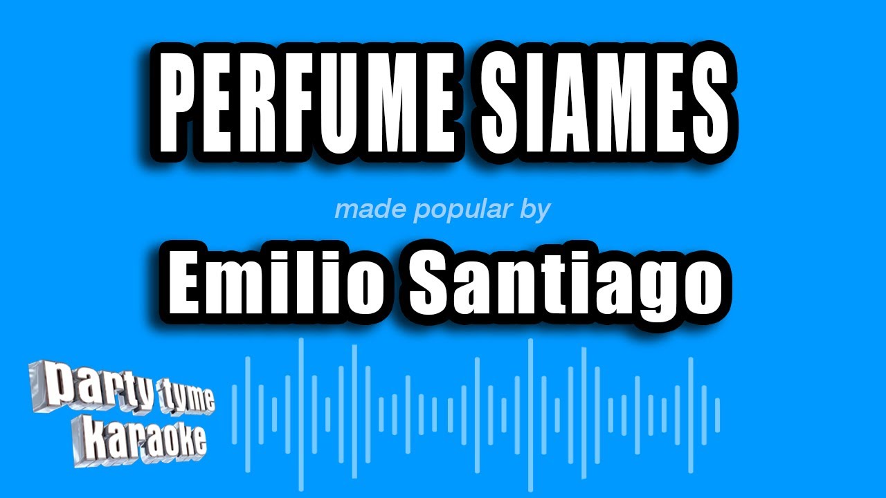 Emilio Santiago - Perfume Siames (Versão Karaokê)