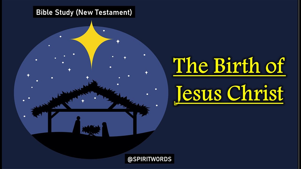Bible Study || New Testament || Matthew 1:18-25 || The Birth of Jesus Christ