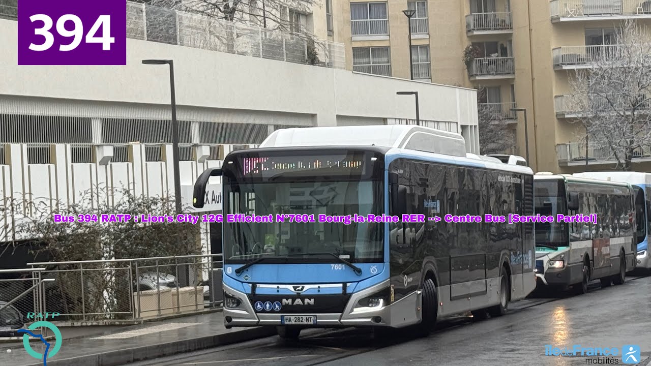 Bus 394 RATP : Lion’s City 12G Efficient N°7601 Bourg-la-Reine RER / Centre Bus [Service Partiel]