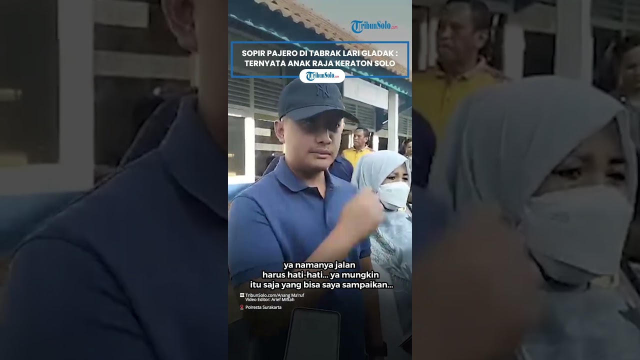 Sopir Pajero di Tabrak Lari Gladak: Ternyata Anak Raja Keraton Solo