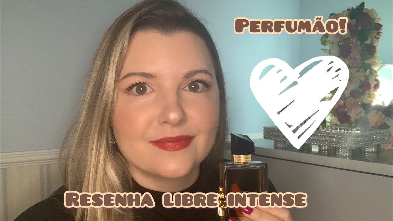 Resenha lançamento Yves Saint Laurent Libre intense