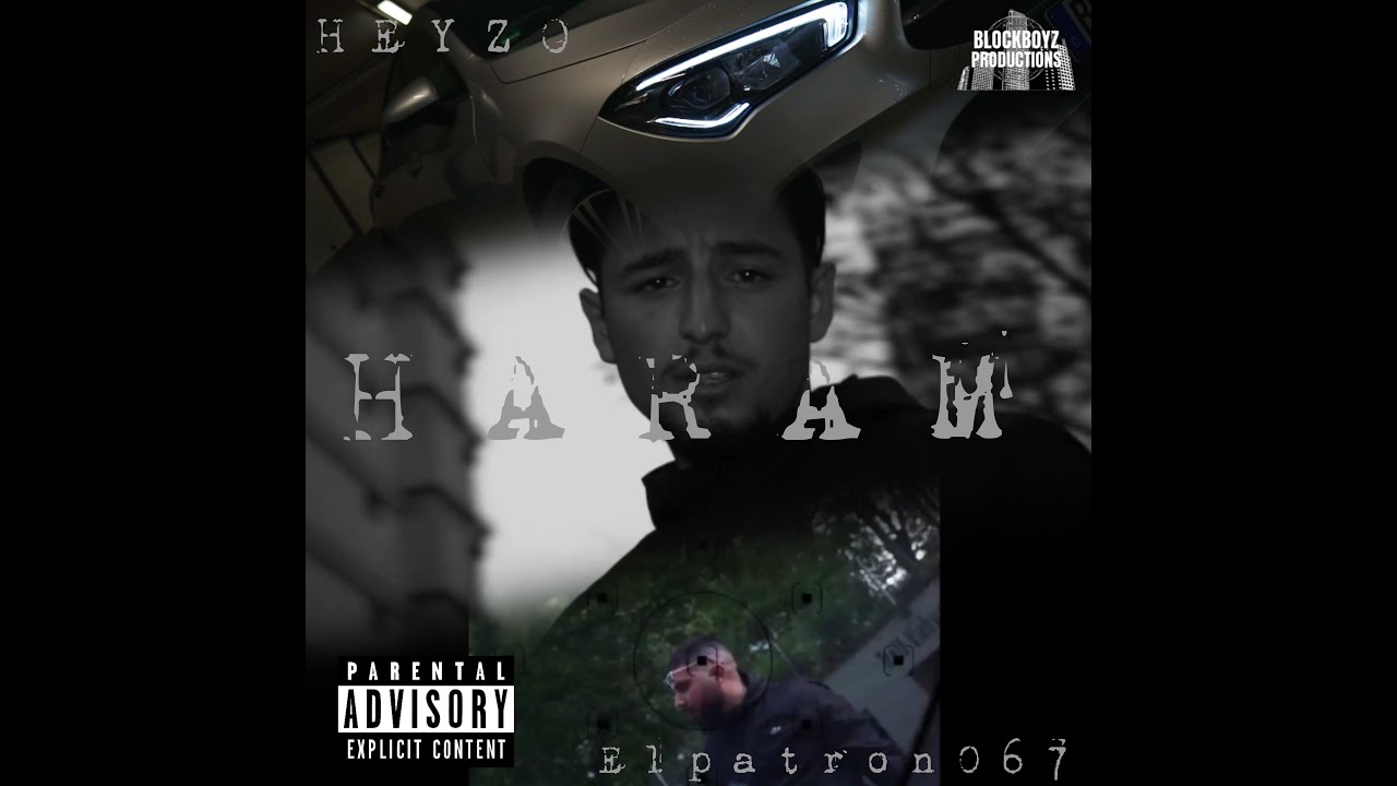HEYZO feat. Elpatron067 - HARAM (OFFIZIELLES MUSIKVIDEO)