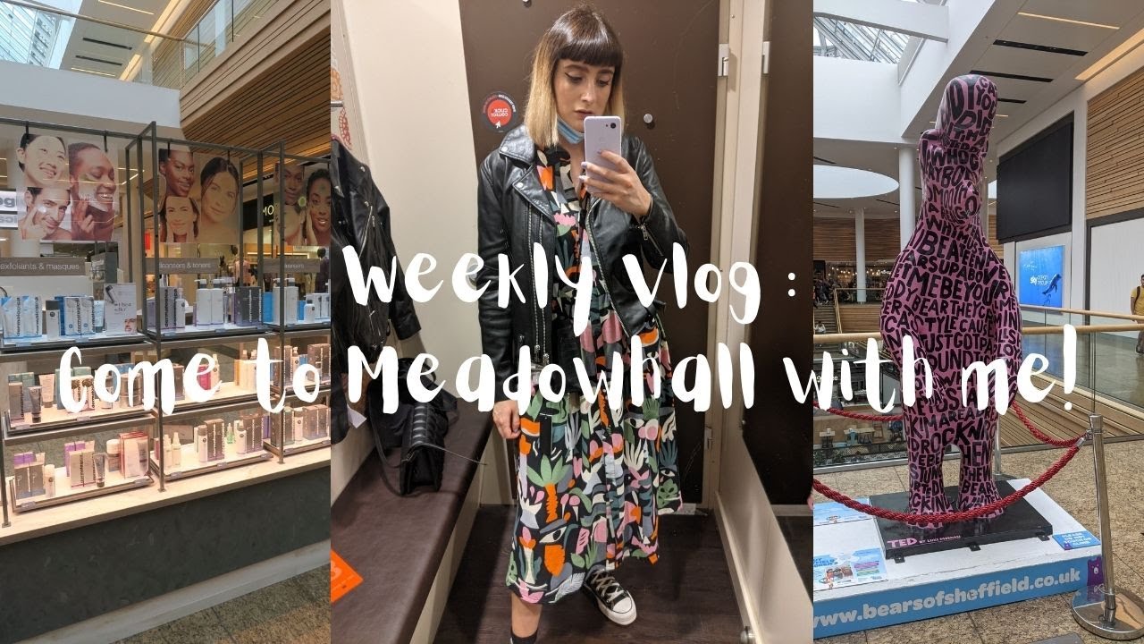 Weekly Vlog: Visiting Dermalogica Meadowhall, Bears of Sheffield & Craft Stall Planning! Sheffield❤️