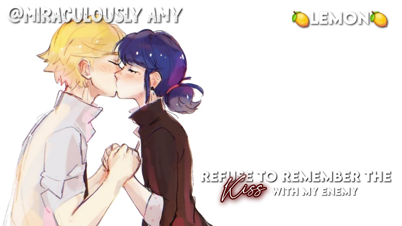 🍋 Refussed To Remember My Kiss With My ENEMY ||One-Shot || mlb texting story || miraculous ladybug