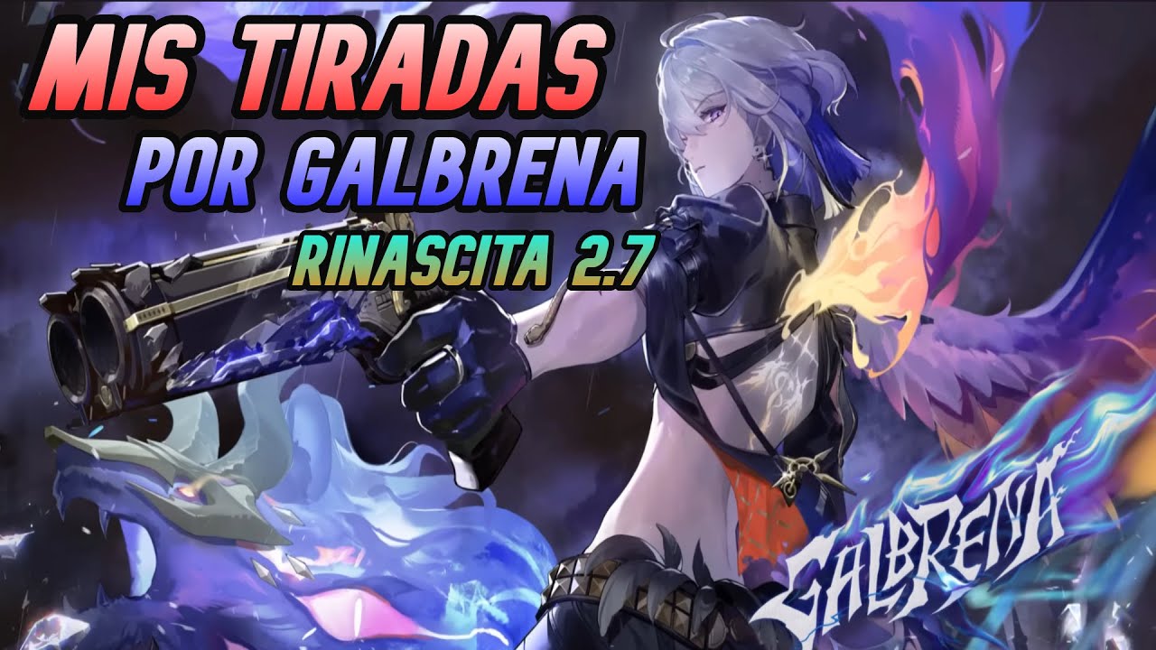 Mis Tiradas | Por Galbrena | Rinascita 2.7 | Wuthering Waves Espa&ntilde;ol
