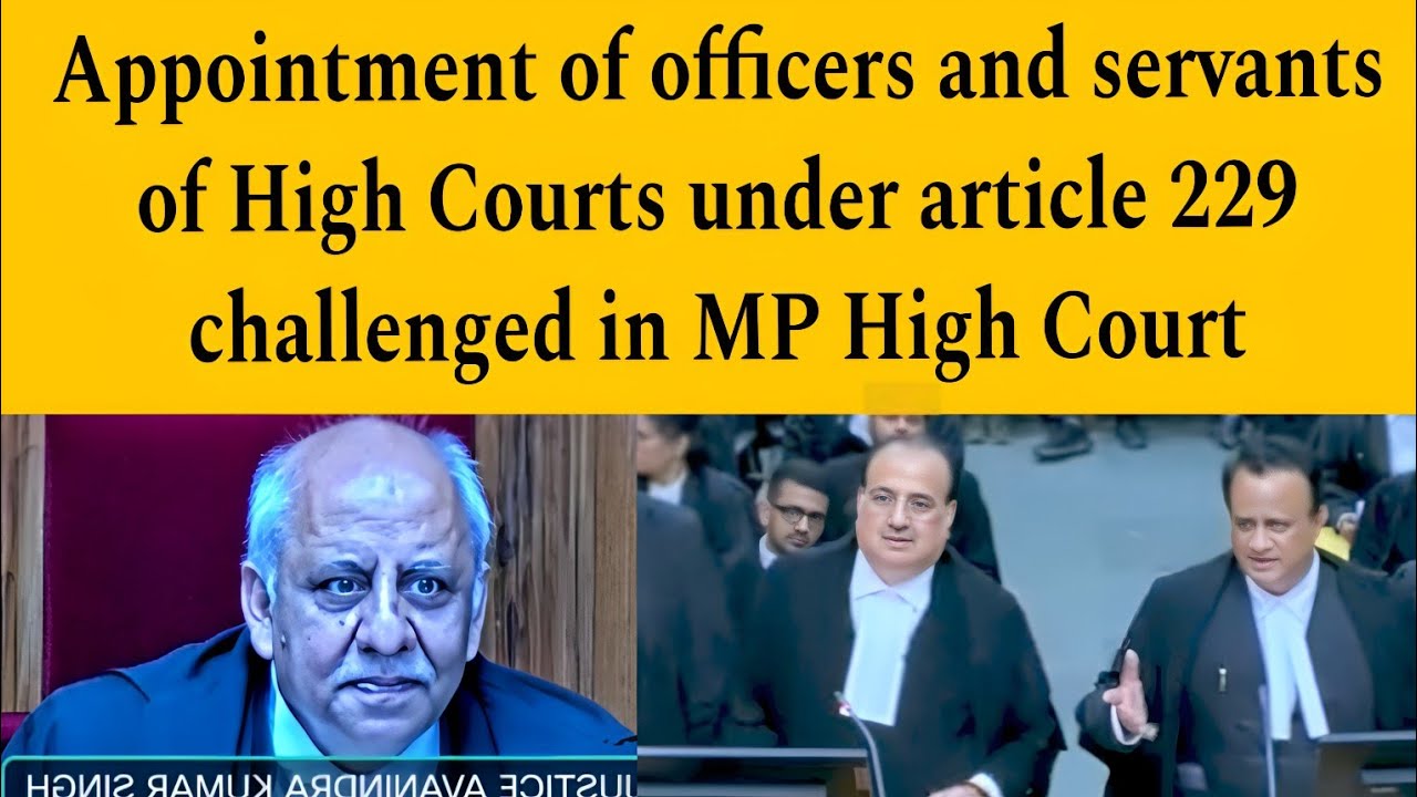 Appointment of officers and servants of High Courts challenged in MP High Court #law