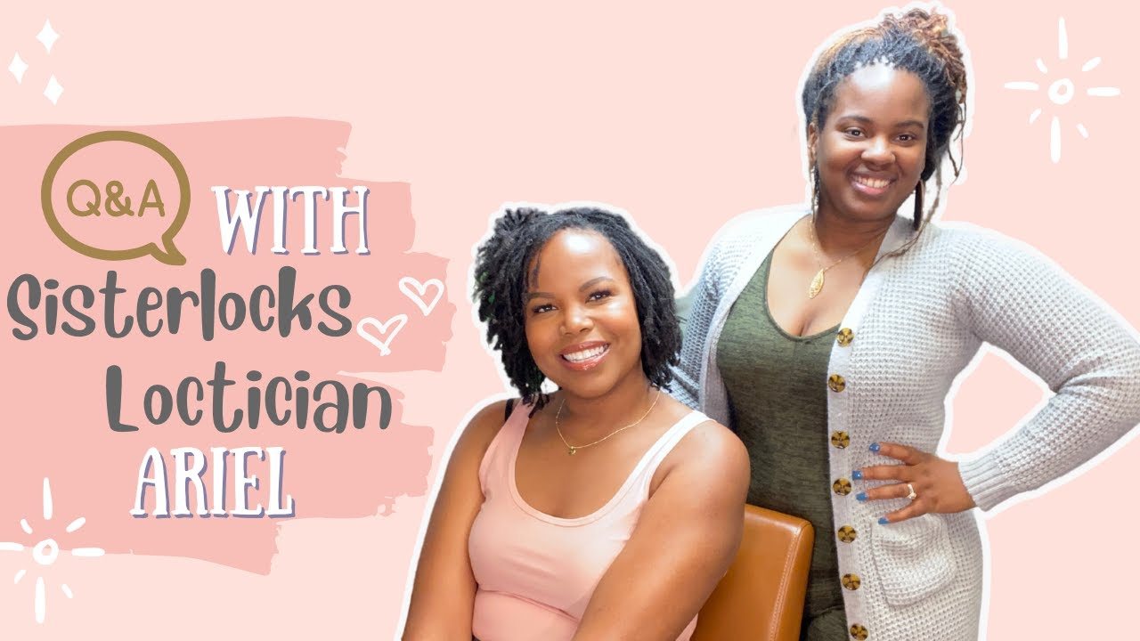 Q&A! Sisterlocks Loctician Ariel Answers Your Questions