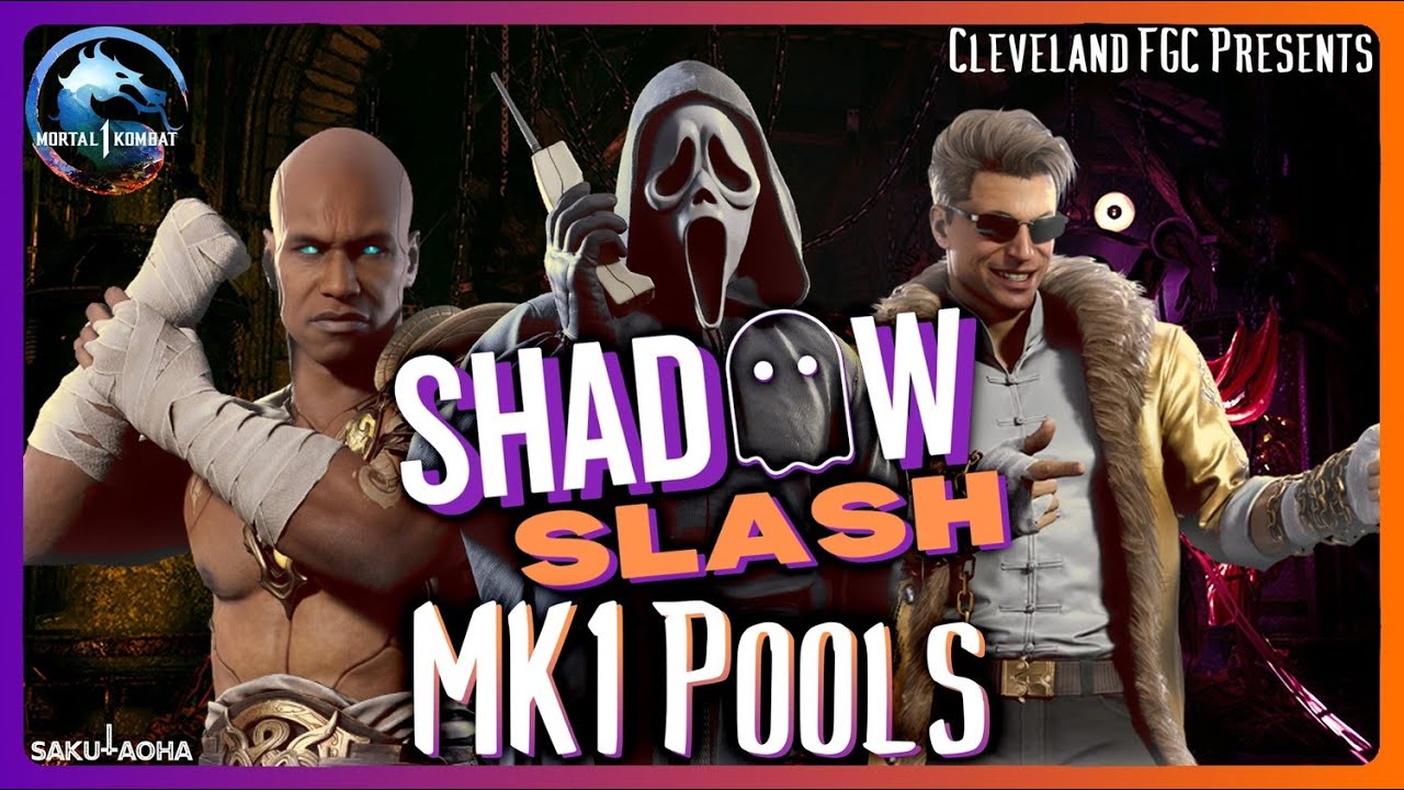 MK1 Pools @ Shadow Slash FT: Forever King, Domoralize, Kompetitor + more!