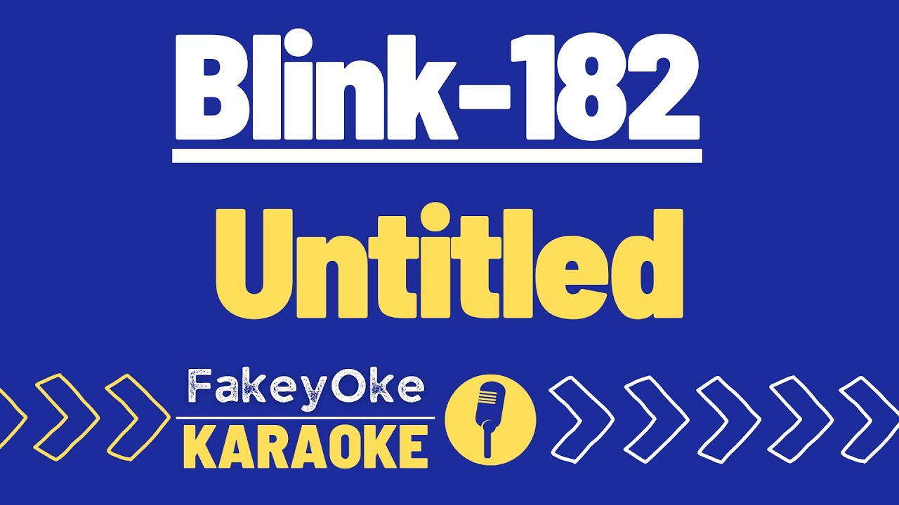 Blink-182 - Untitled [Karaoke]