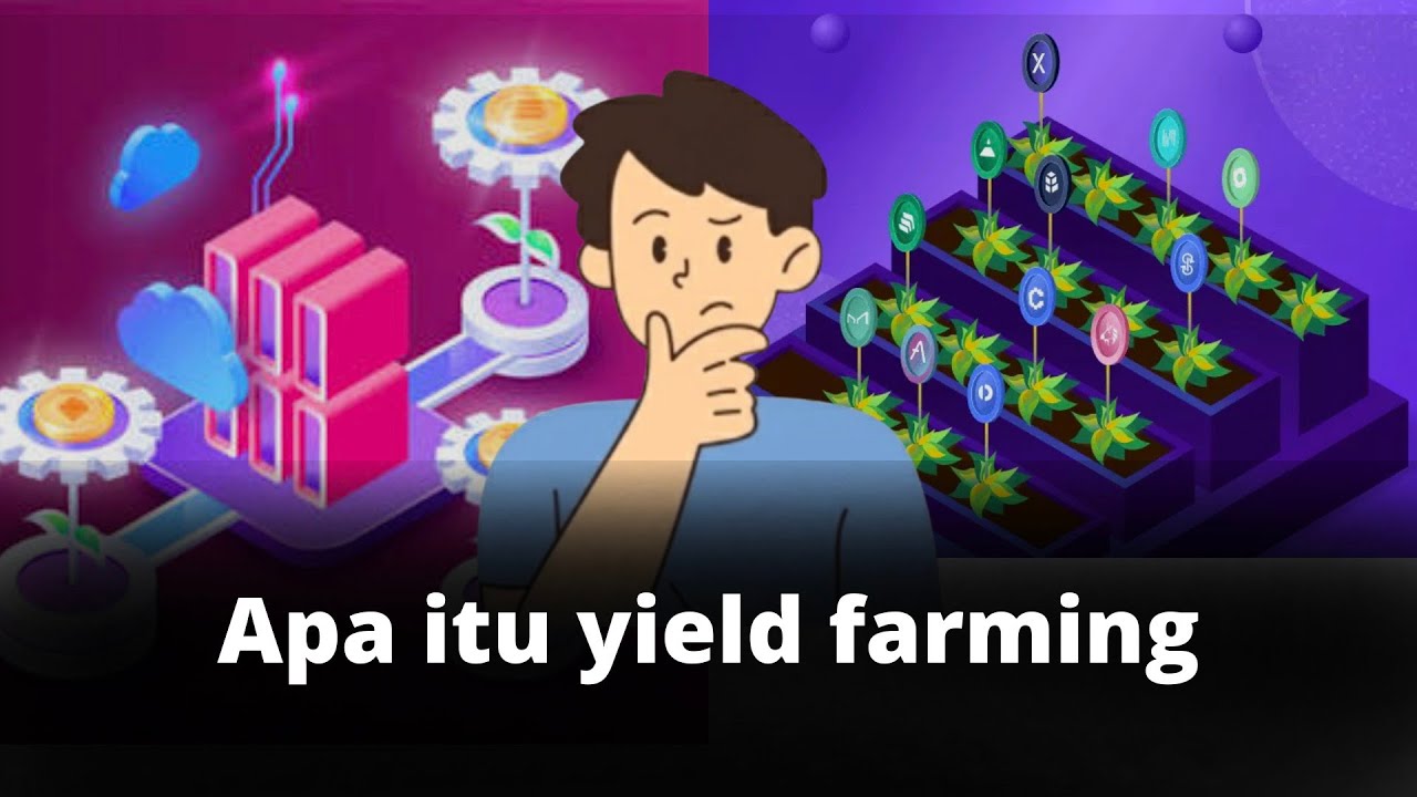 Apa itu yield farming? Kenapa ini di sebut bertani di crypto