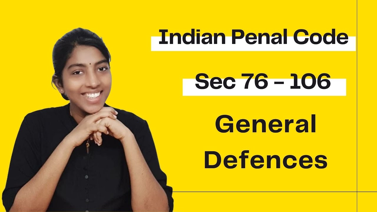 General Defences | Sec 76 to 106 | IPC