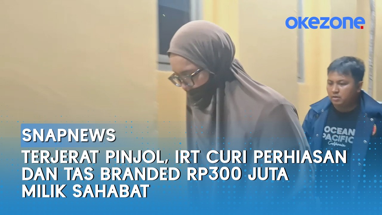 Terjerat Pinjol, IRT Curi Perhiasan dan Tas Branded Rp300 Juta Milik Sahabat | Snapnews