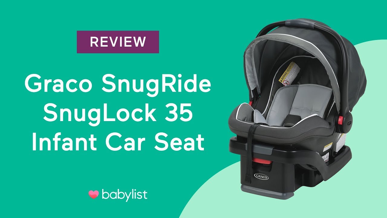 Graco SnugRide SnugLock 35 Infant Car Seat Review - Babylist