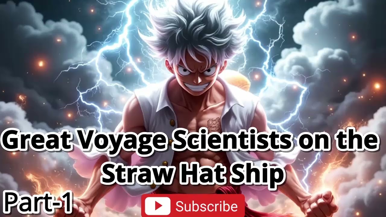 Great Voyage Scientists on the Straw Hat Ship | Part-1