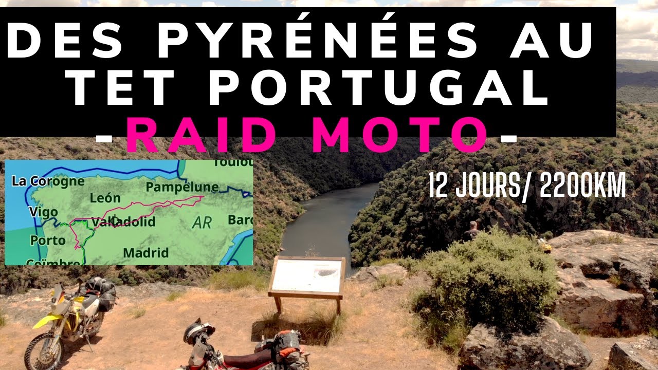 Des Pyrénées au TET Portugal. Raid moto aventure.