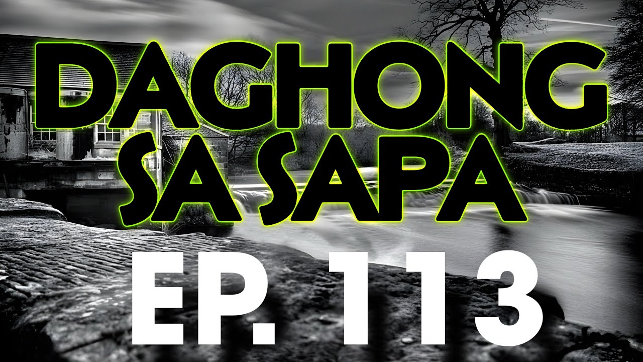 DAGHONG SA SAPA EP  113