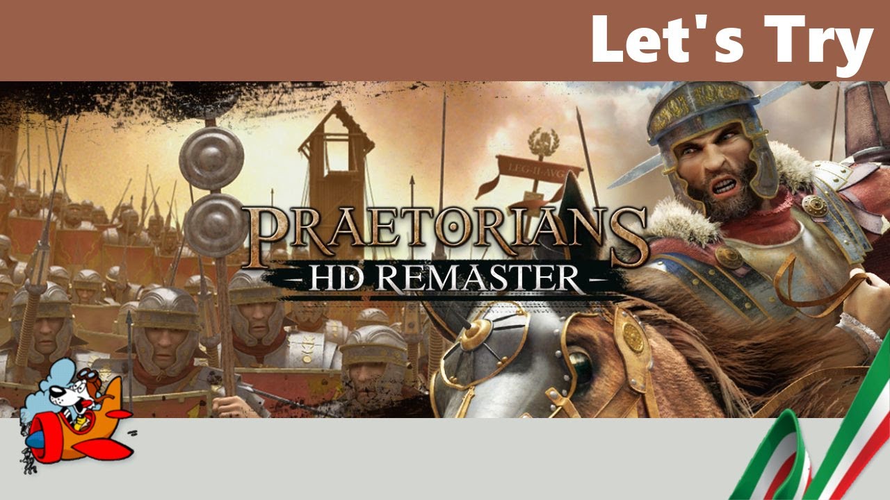 Praetorians HD Remaster [Let's Try Gameplay ITA]