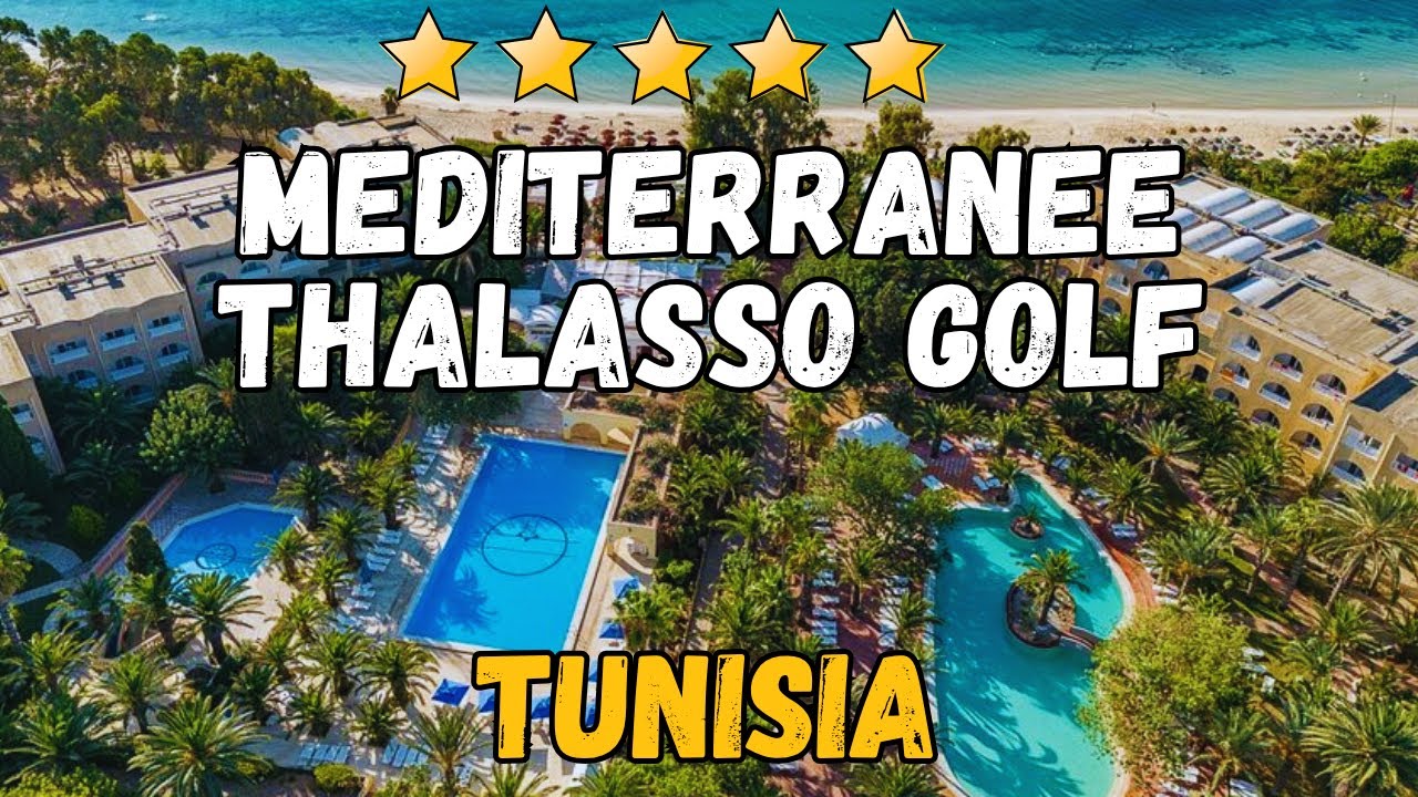 Mediterranee Thalasso Golf Tunisia | Beachfront Hotel Review & Wellness Escape