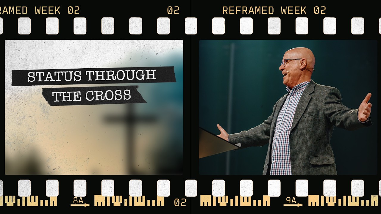 Status Through the Cross | ReFramed | Pastor Jim Nicodem