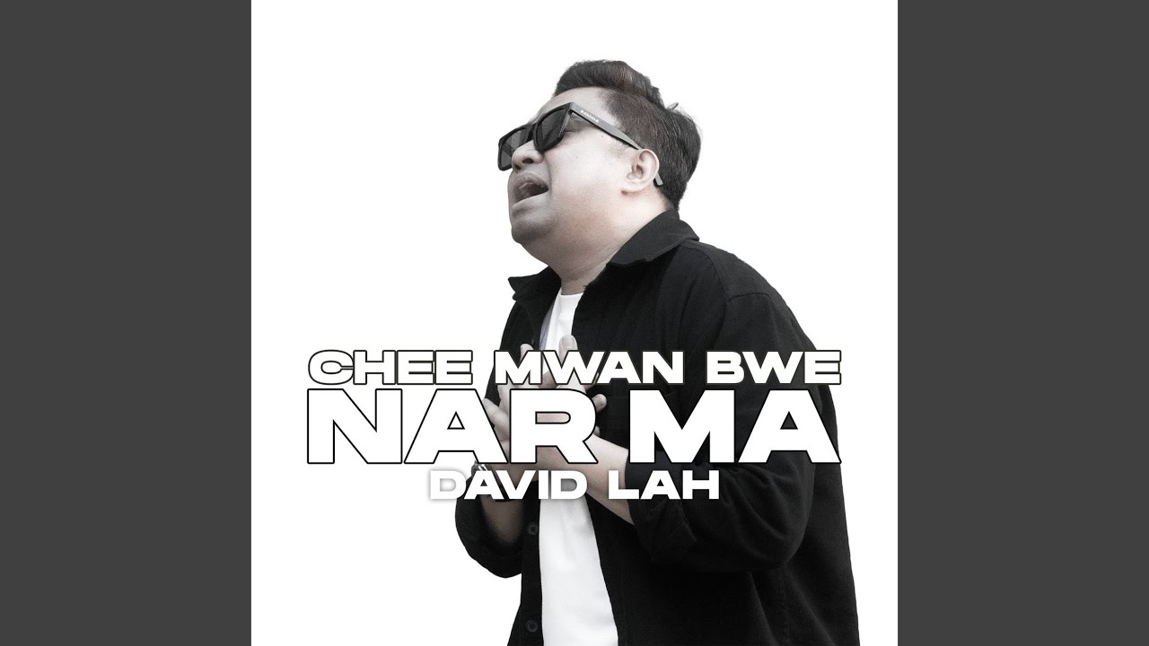 Chee Mwan Bwe Nar Ma