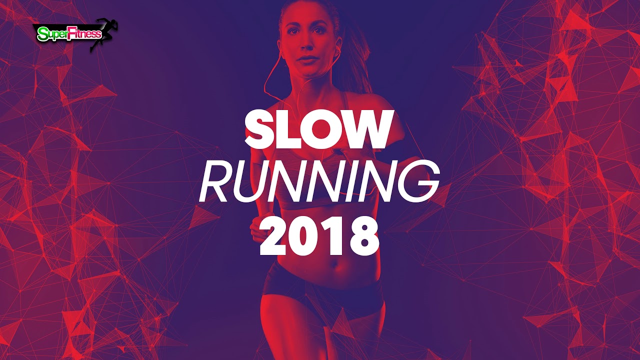 Slow Running 2018 (122 bpm) [SuperFitness]